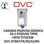 DVC VANJSKA JEDINICA PORTAFON DVC DT607/FE/ID/S2/RH